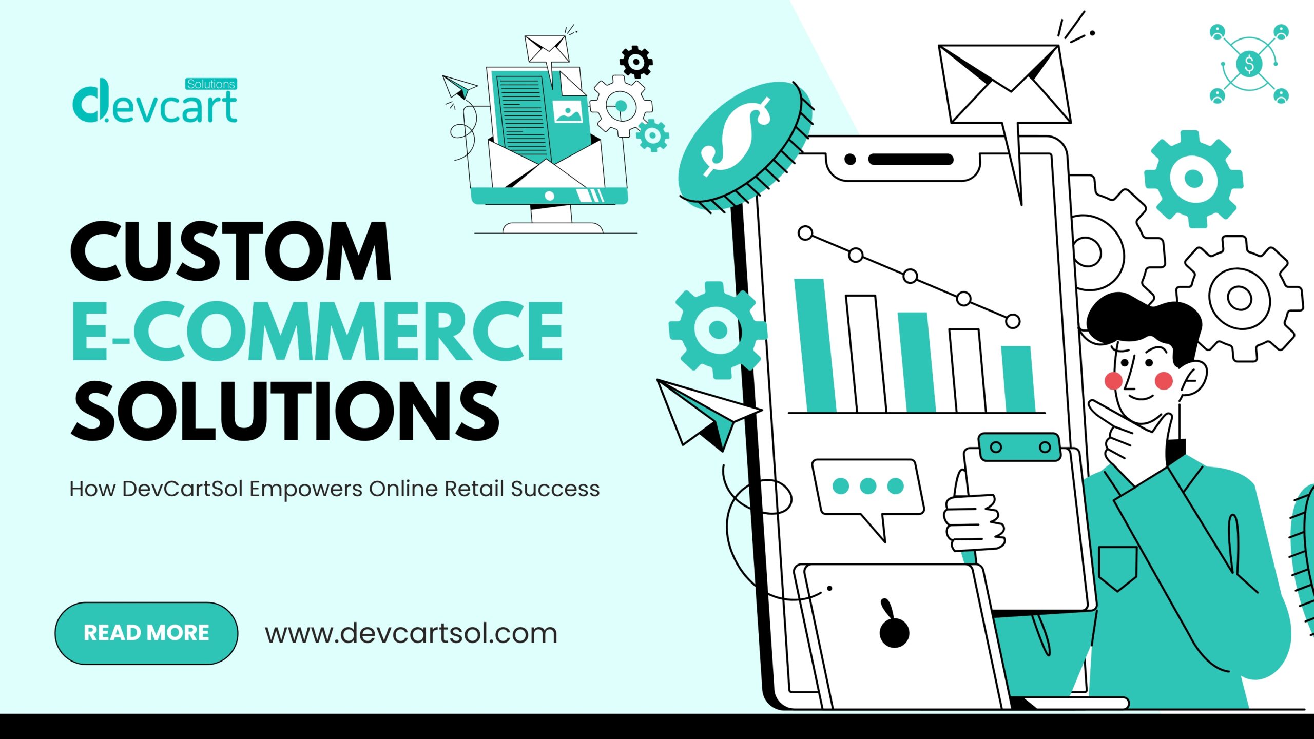 Custom E‑Commerce Solutions: How DevCartSol Empowers Online Retail Success