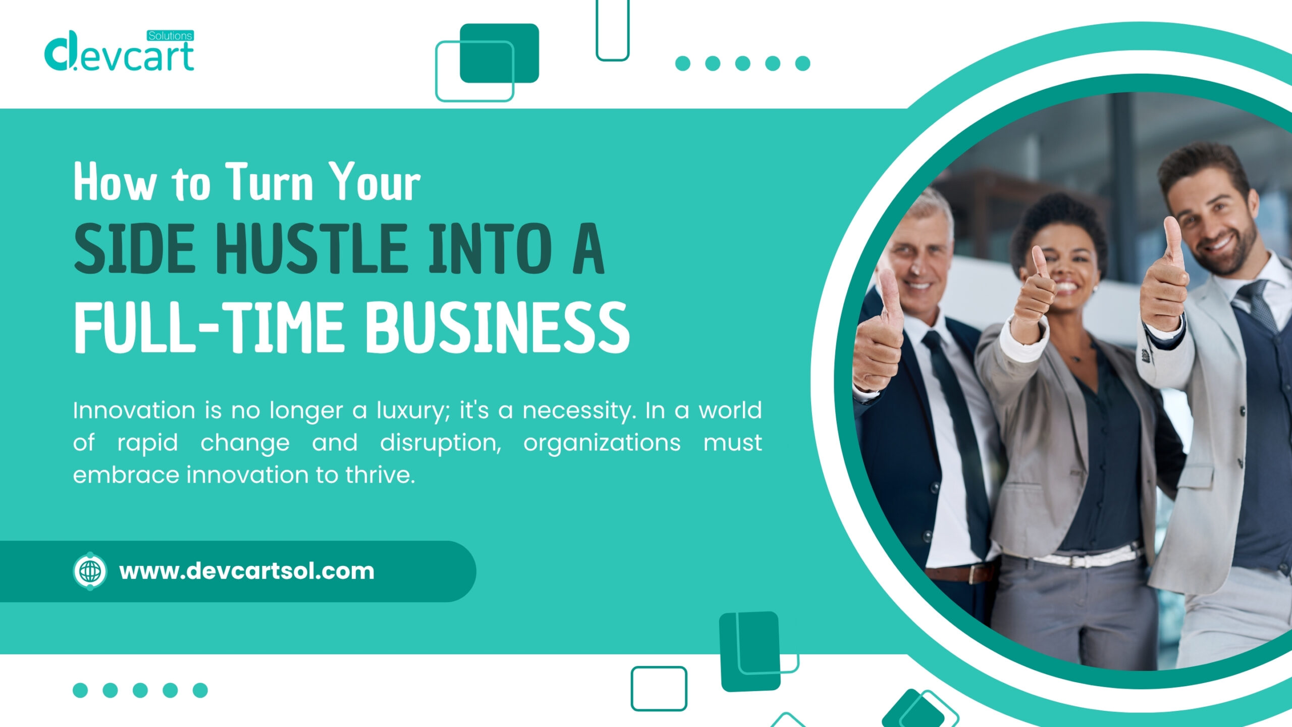 How to Turn Your Side Hustle Into a Full-Time Business