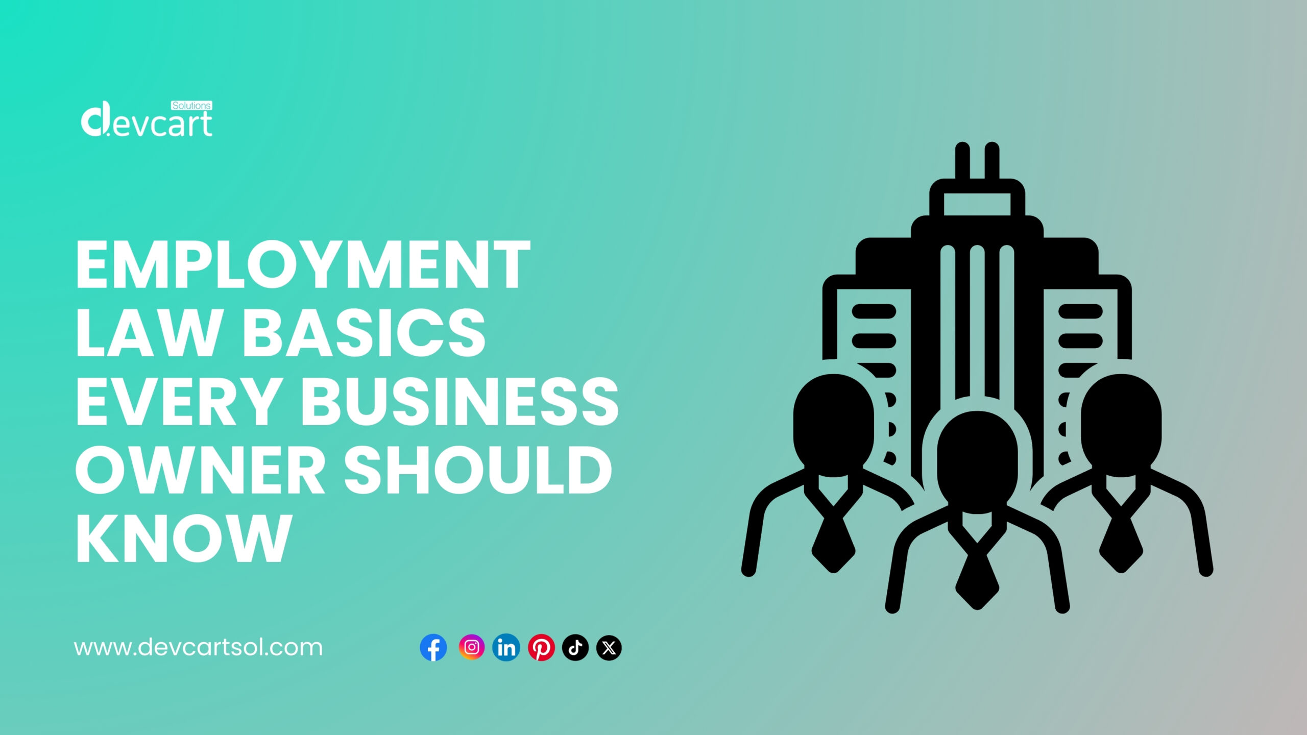 Employment Law Basics Every Business Owner Should Know